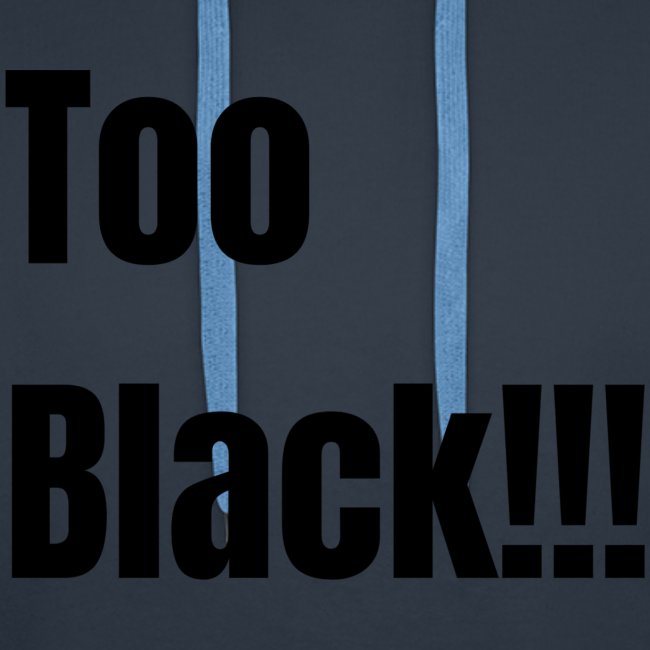 Too Black Black 1