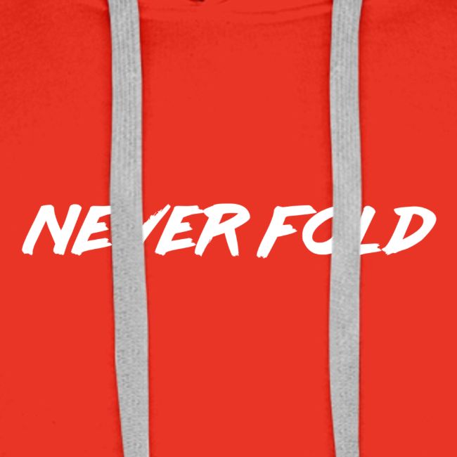 Never Fold