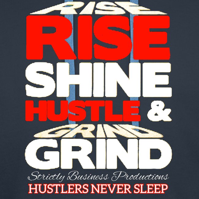 RISE AND GRIND STRICTLY BUSINESS PRODUCTIONS CON