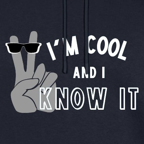 I'm Cool and I Know It - Fun Self Affirmation- Wht - Men's Premium Hoodie