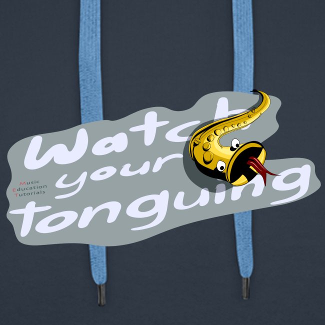 Watch your tonguing anthrazit