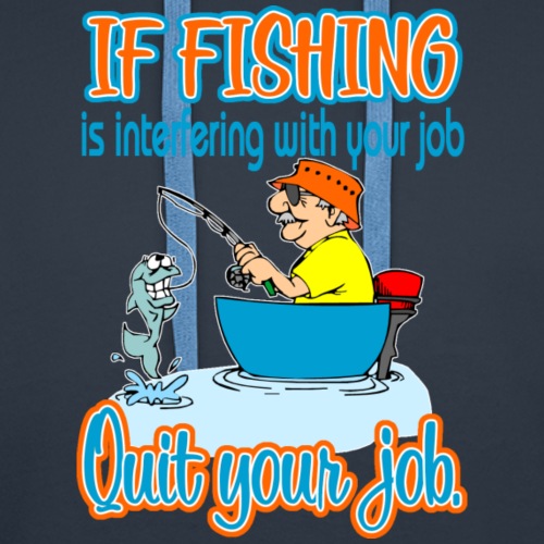 Fishing Job - Men's Premium Hoodie
