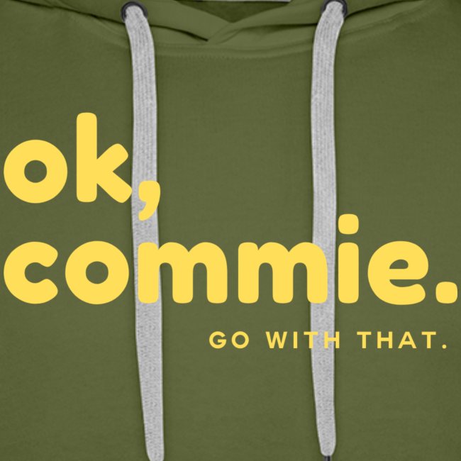 Ok, Commie (Yellow Lettering)