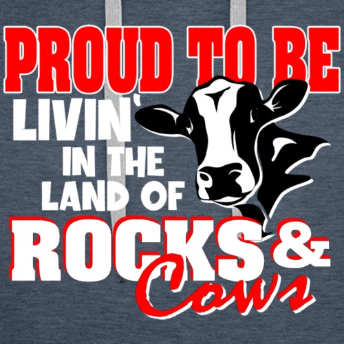 Livin' in the Land of Rocks & Cows - Men's Premium Hoodie