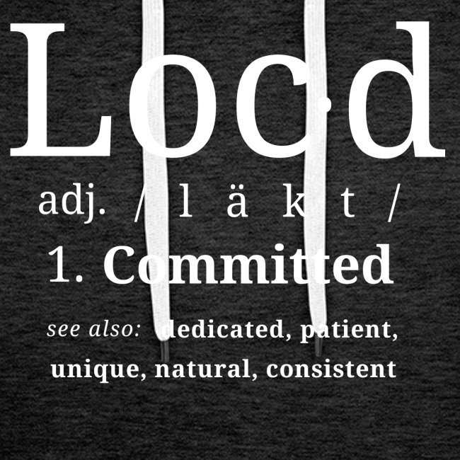 The original loc'd definition loc lifestyle tshirt