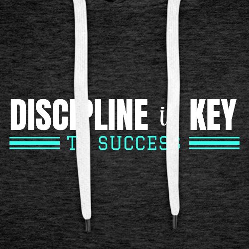 Discipline is Key to Success - Success Factors - Men's Premium Hoodie