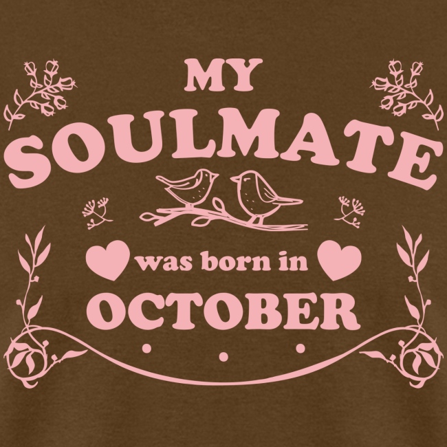 My Soulmate was born in October
