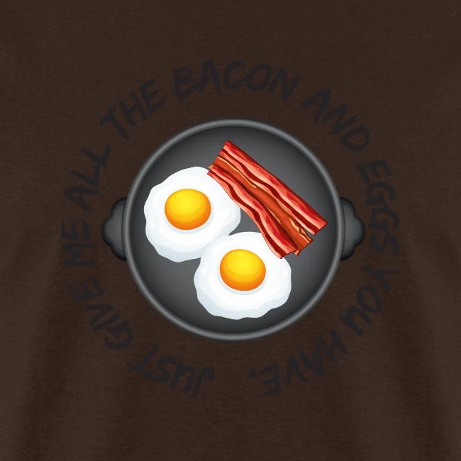 All of the Bacon and Eggs