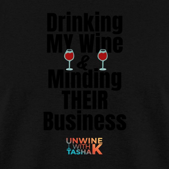 Drinking my wine black