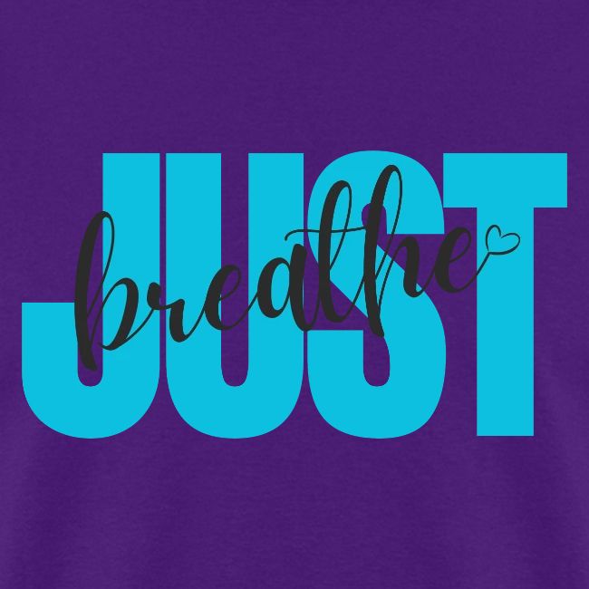 Just Breathe