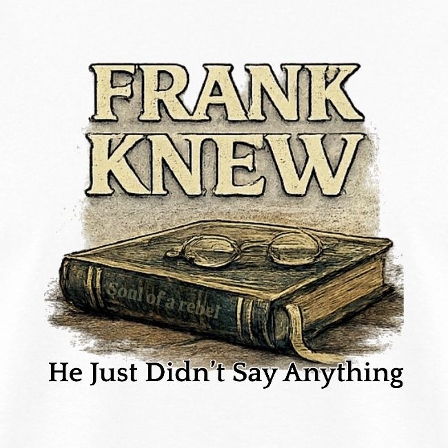 FRANK KNEW