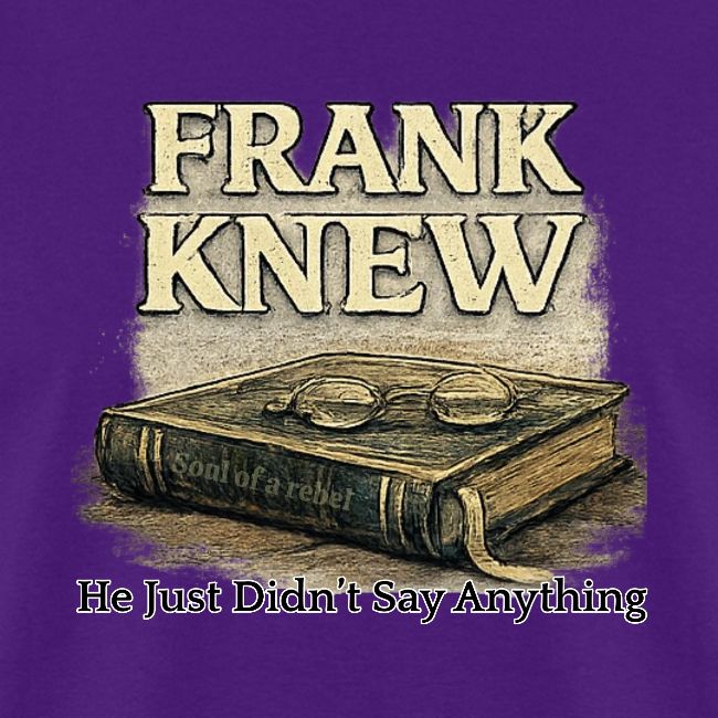 FRANK KNEW