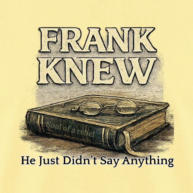 FRANK KNEW