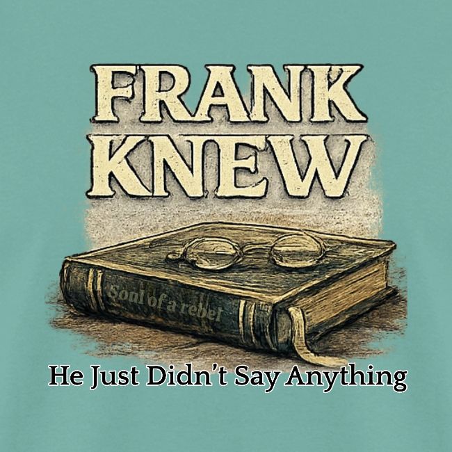 FRANK KNEW