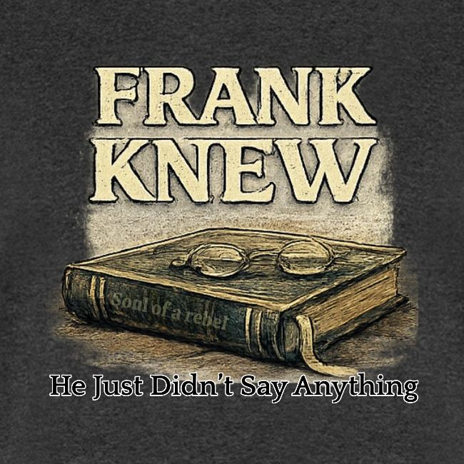 FRANK KNEW
