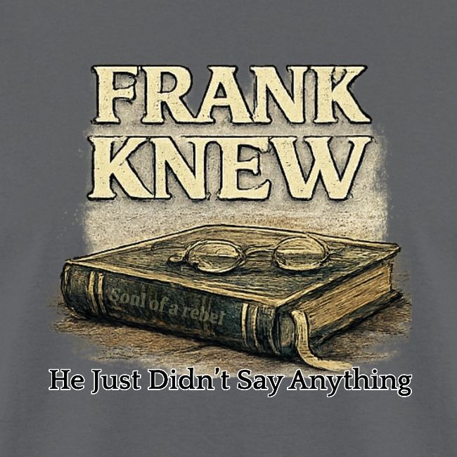 FRANK KNEW