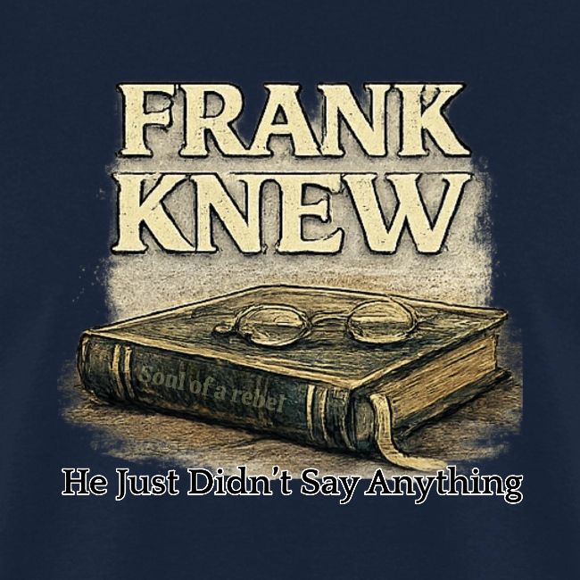 FRANK KNEW