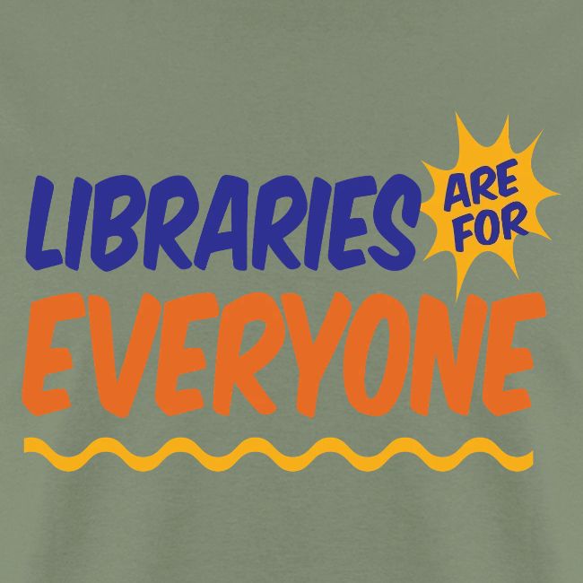 Libraries Are For Everyone