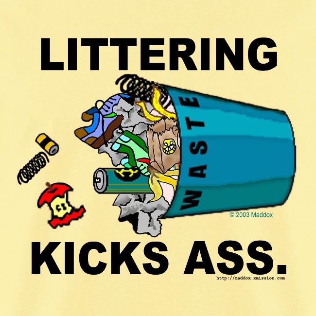 Littering Kicks Ass