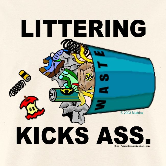 Littering Kicks Ass
