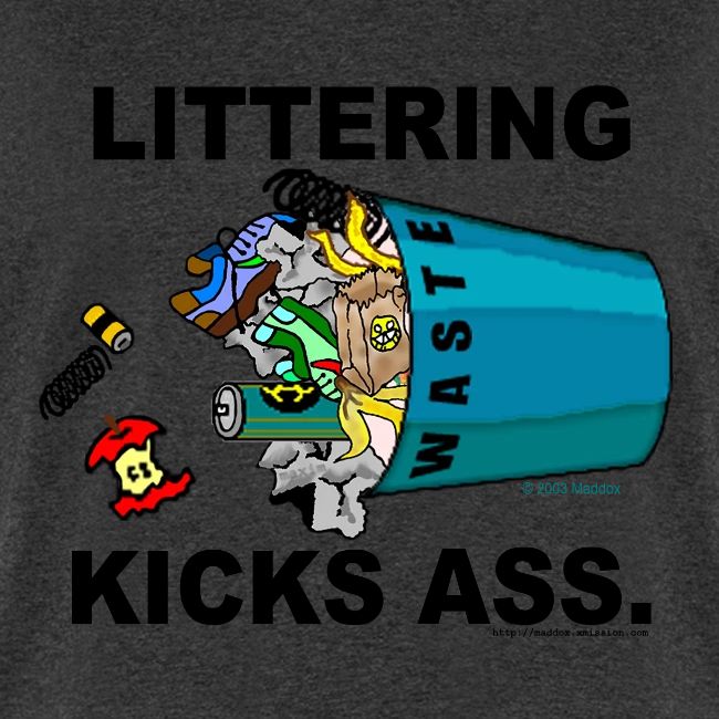 Littering Kicks Ass