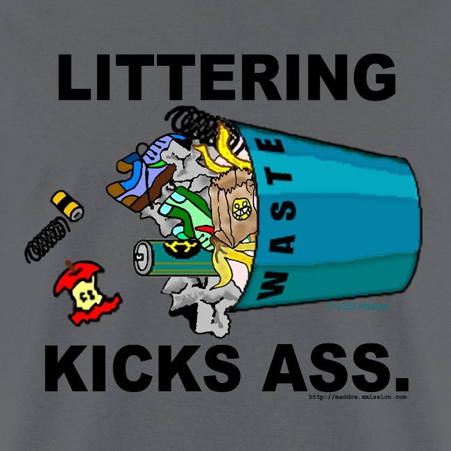 Littering Kicks Ass