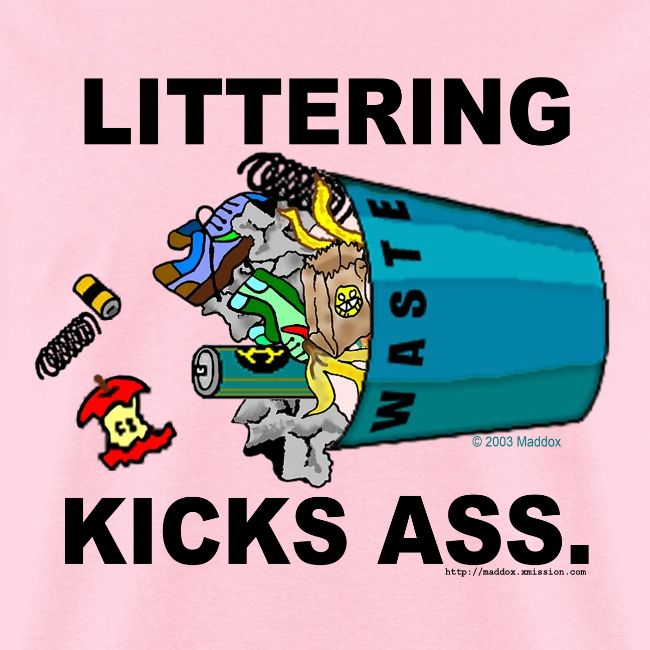 Littering Kicks Ass
