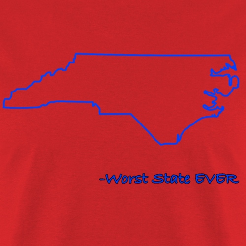 North Carolina, Worst State Ever - Men's T-Shirt