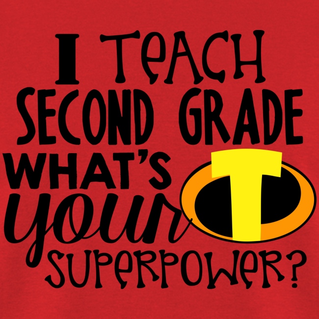 I Teach Second Grade What's Your Superpower