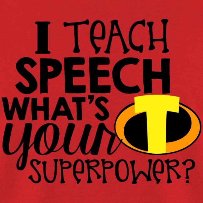 I Teach Speech What's Your Superpower