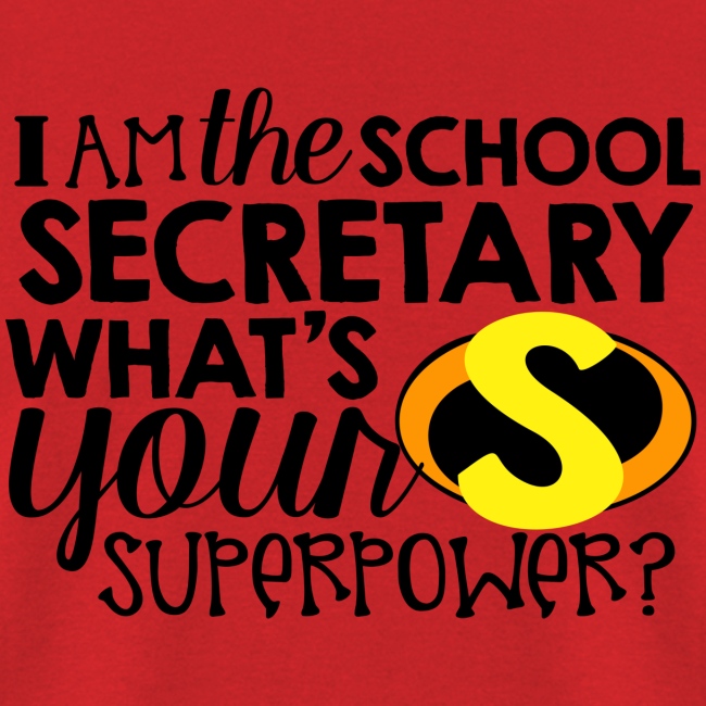 I'm the School Secretary What's Your Superpower