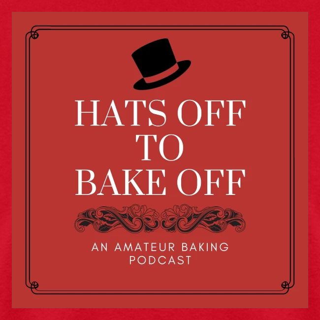 Hats Off to Bake Off Podcast