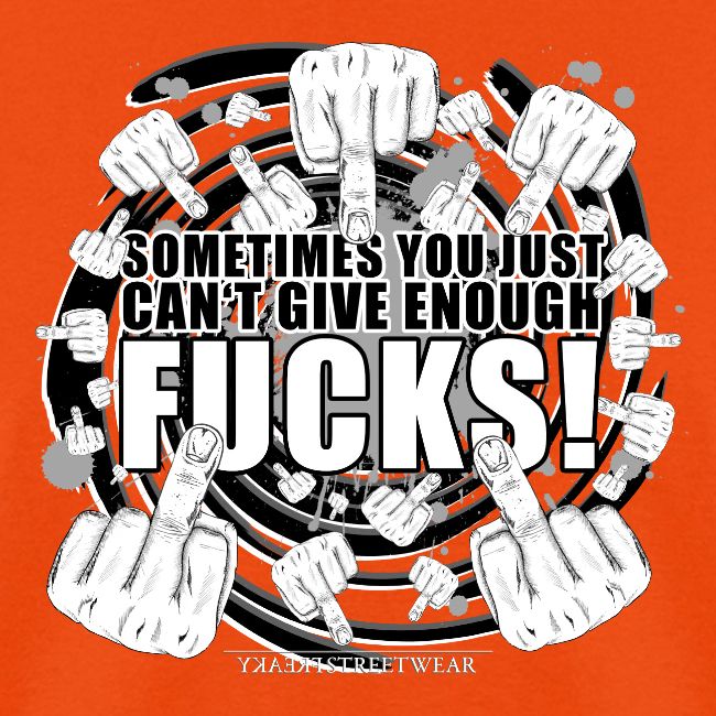 Not enough fucks given!