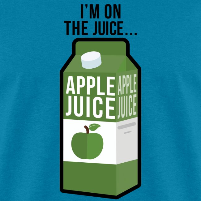 I'm on the apple juice
