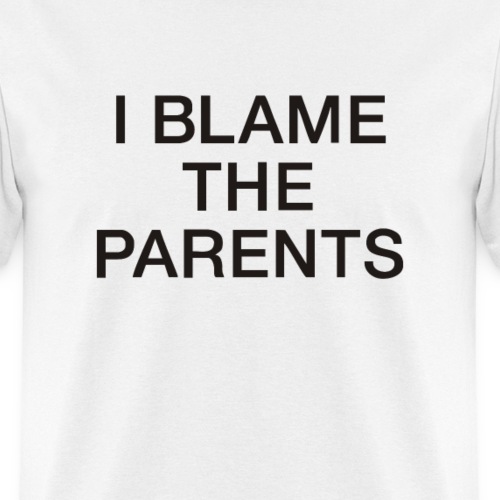 R.Williams – I Blame the Parents - Men's T-Shirt