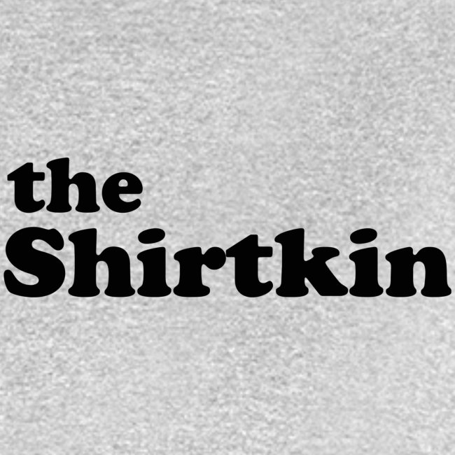 the Shirtkin