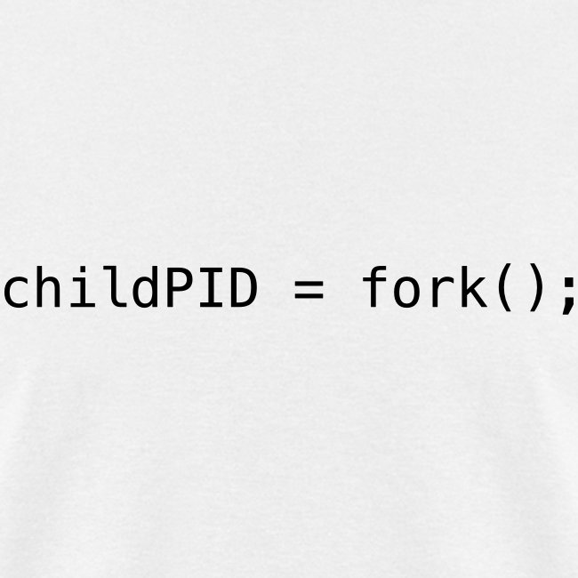 childPID = fork();