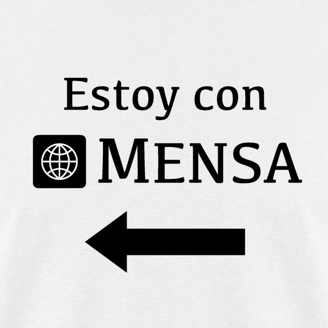 Estoy con MENSA (I'm with MENSA)
