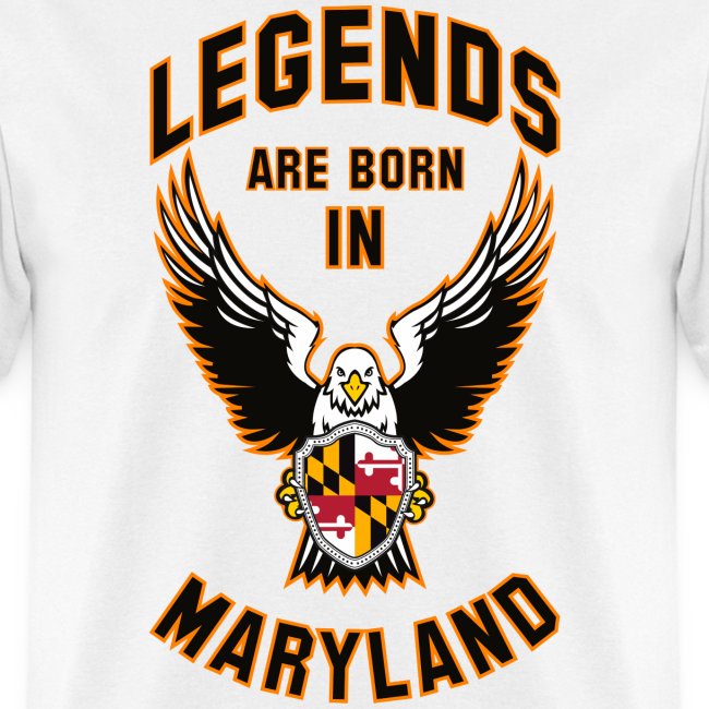 Legends are born in Maryland