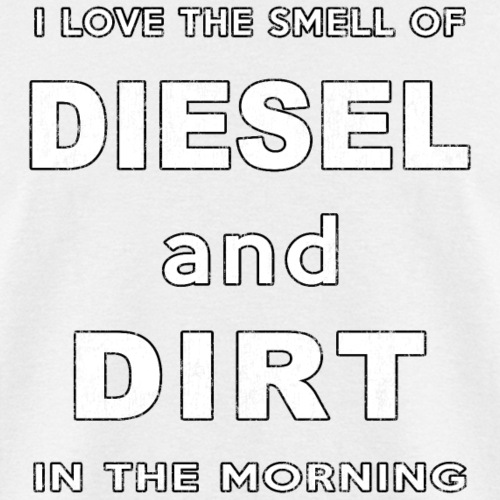 Diesel and Dirt Construction Equipment Machinery. - Men's T-Shirt