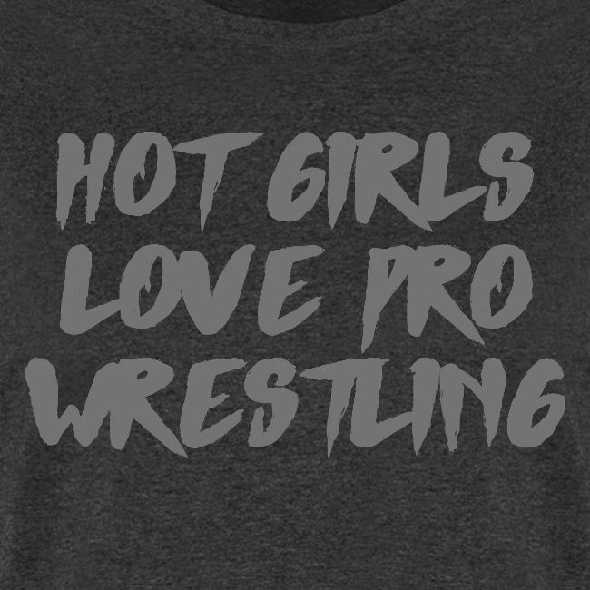 HOT GIRLS LOVE PRO WRESTLING