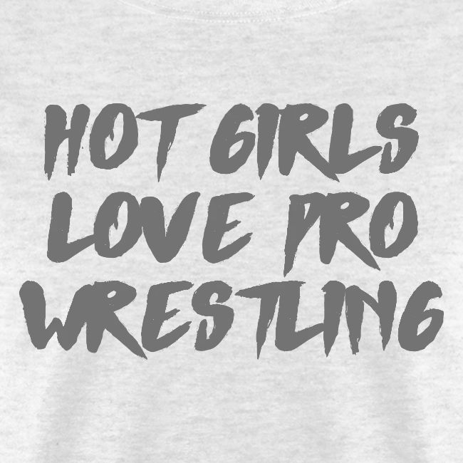 HOT GIRLS LOVE PRO WRESTLING