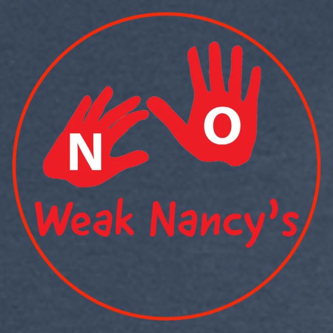 No Weak Nancy's Hands