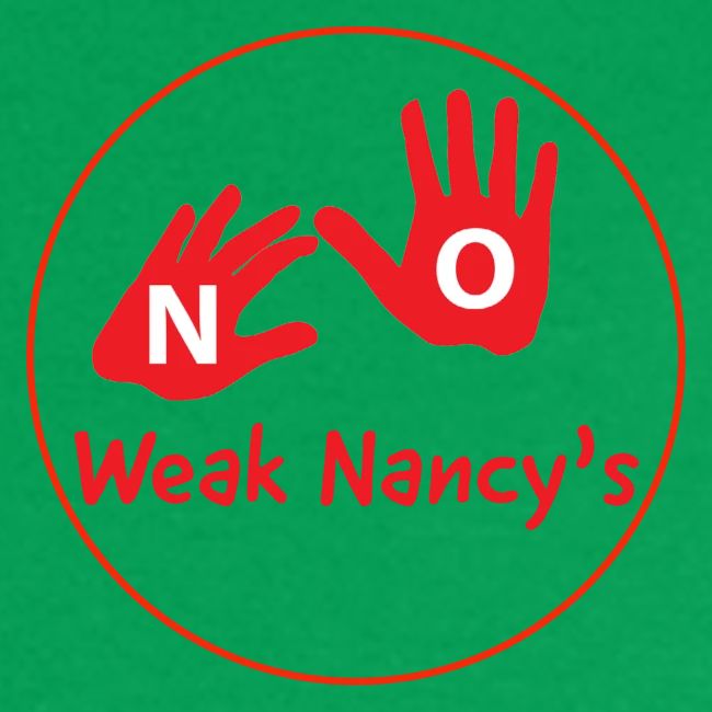 No Weak Nancy's Hands