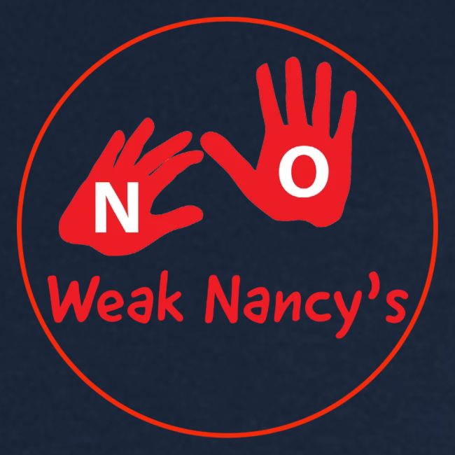 No Weak Nancy's Hands