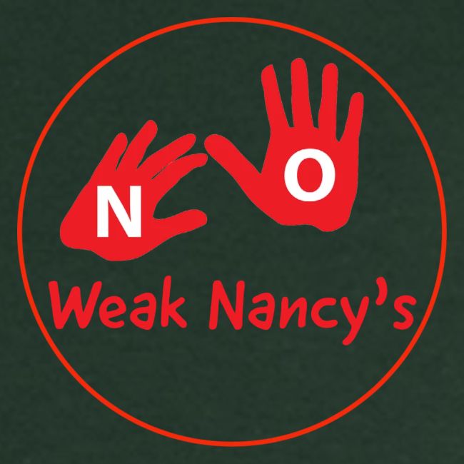 No Weak Nancy's Hands