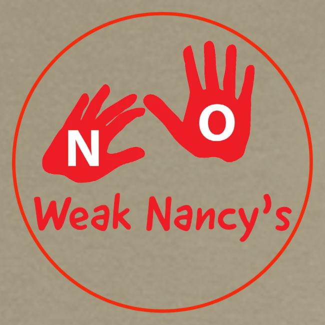 No Weak Nancy's Hands