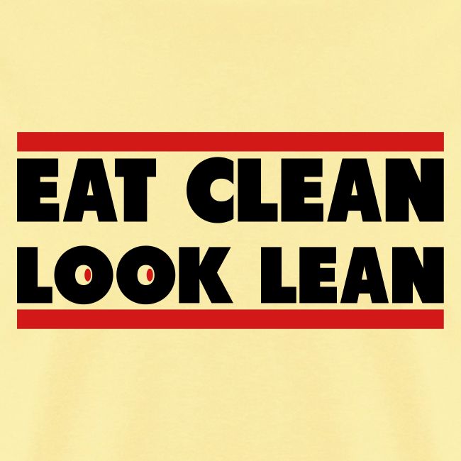 Eat Clean Look Lean