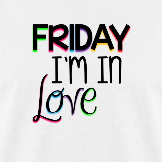 Friday I'm in Love