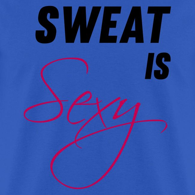 Sweat is Sexy